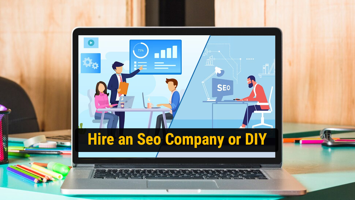 Hire an SEO Company or DIY